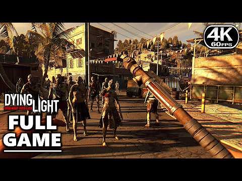 Dying Light Gameplay Walkthrough FULL GAME - PC 4K 60FPS No Commentary