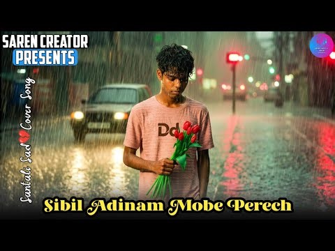 Adinam Mobe Perech || New Santali Sad Cover Song 2026 || Saren _Creator