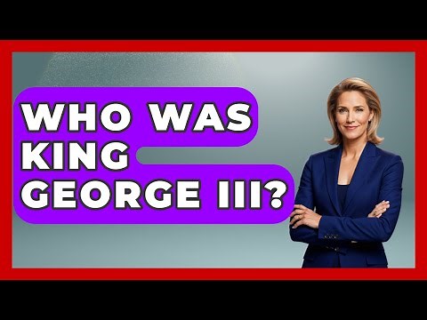 Who Was King George III? - Stories of the States
