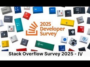 Stack Overflow Survey 2025 (Part IV)