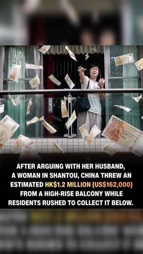 Woman threw $162K from high-rise balcony after argument — residents scrambled to collect it.💸#Viral