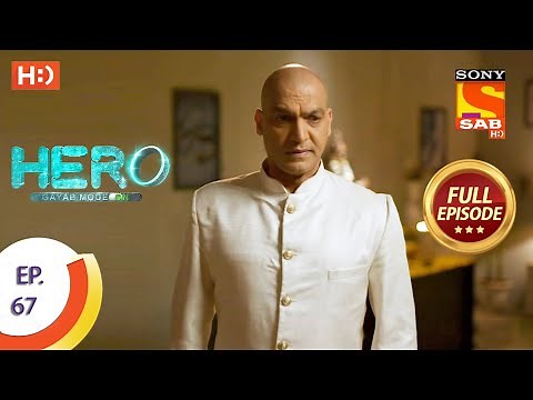 Hero - Gayab Mode On - Ep 67 - Full Episode - 9th March, 2021