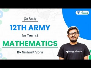 12th Army Get Ready for Term 2 Mathematics🔥| Unacademy Atoms | Nishant Vora