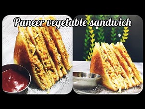 paneer sandwich/sandwich recipe/snack recipe/easy paneer vegetable sandwich/