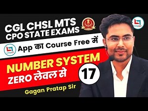 Number System by Gagan Pratap sir | Lecture - 17 |For SSC, SSC CGL,GD, CHSL & other compatative exam