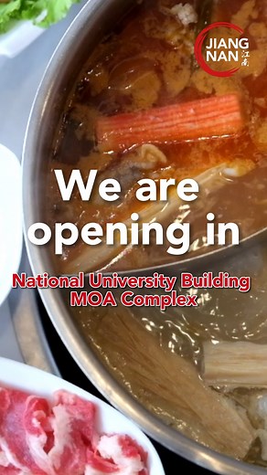 Finally! Jiang Nan branch is coming to National University Building MOA Complex. Get ready to take your food trip to the next level! 🍜 Stay tuned for more updates! #DiscoverTheFlavorInJiangNan #WhereEveryFlavorTellsAStory #JiangNanAtMOA | Jiang Nan Hotpot