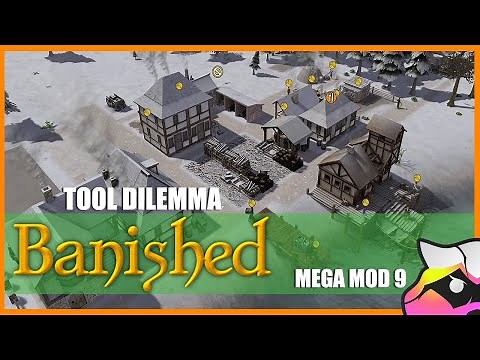 Tool Dilemma!! - Banished - Mega Mod 9 - S1 E02