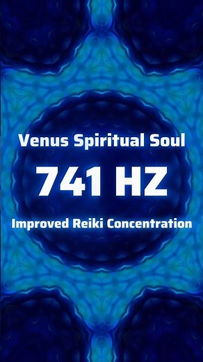 Venus Spiritual Soul I 741 HZ Improved Reiki Concentration I AWAKENING NOW
