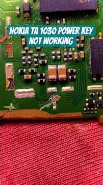 Nokia Ta 1030 power key not working