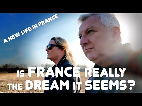 is France really the Dream it Seems? A New Life in France