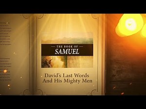 2 Samuel 23: David’s Last Words And His Mighty Men | Bible Stories