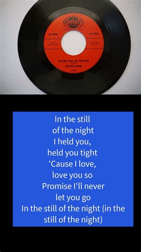 Song of the Day: IN THE STILL OF THE NIGHT The Five Satins 1956