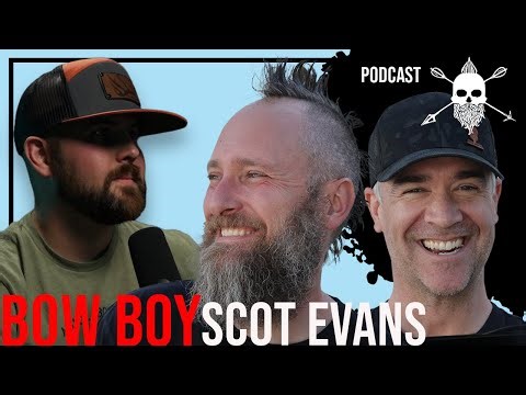 "Bow BOY" Scot Evans: All Things Archery