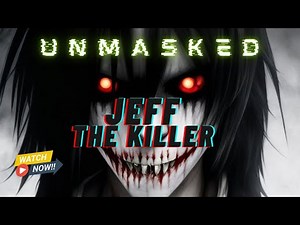 The Chilling Legend of Jeff the Killer