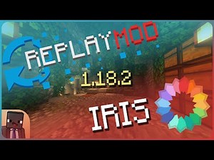 How to install Replay Mod and Iris Shaders for 1.18.2 - Tutorial