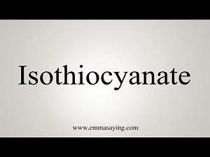 How To Say Isothiocyanate