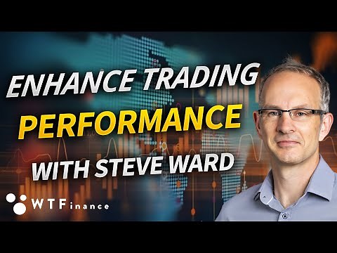 How to Enhance Trading Performance with Steve Ward