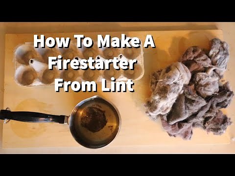 How To Make a Fire Starter from Dryer Lint