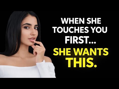 What It Means When a Woman Touches You First | Female Attraction Psychology