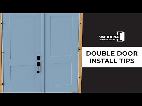 Waudena Double Door Installation Tips