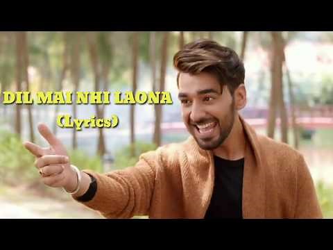 Dil Main Nahi Laona Lyrics – Maninder Buttar | Laiye Je Yaarian