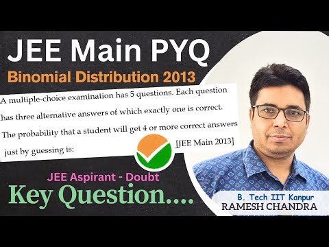 JEE Main 2013 PYQ 🔥| Probability & Binomial Distribution | Probability Class 12