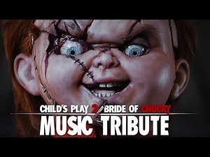 Child's Play 2 | Bride of Chucky | MUSIC TRIBUTE