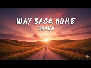 SHAUN feat. Conor Maynard - Way Back Home (Lyrics) Sam Feldt Edit 2025
