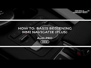 How to: Basis bediening MMI navigatie (plus)
