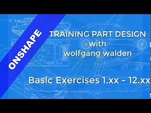 Onshape - Basic Part Design Exercises 1.xx - 12.xx - Intro