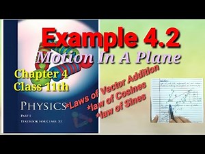 Example 4.2 | Motion In A Plane | Physics | Class 11th | Chapter 4 |