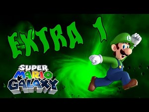 Let's Play Super Mario Galaxy Extra 1: I'm-a Luigi...