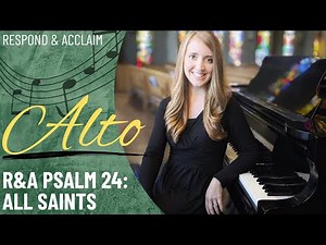 R&A Psalm 24: Solemnity of All Saints (Alto)