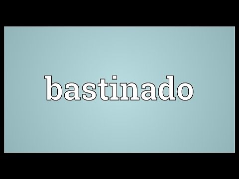 Bastinado Meaning