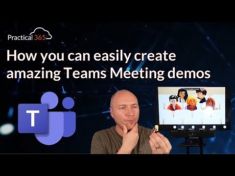 How you can easily create amazing Teams Meeting demos