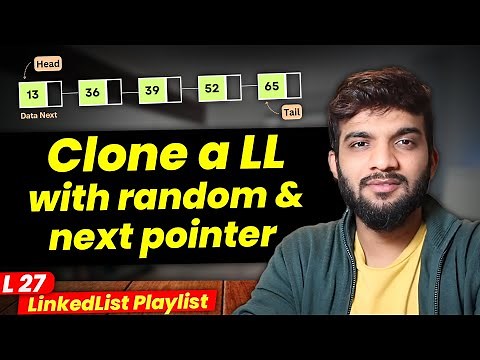 L27. Clone a LinkedList with Next and Random Pointers | Copy List with Random Pointers