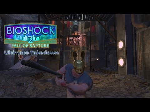 Ultimate Takedown - Bioshock 2 Multiplayer