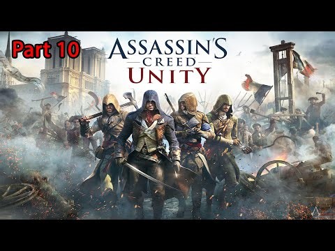 Assassins Creed Unity Gameplay Walkthrough Part 10