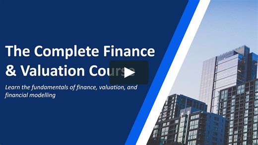 The Complete Finance & Valuation Course