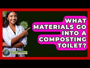 What Materials Go Into A Composting Toilet? - Earth Science Answers