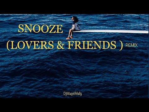 SZA - SNOOZE (LOVERS & FRIENDS REMIX)
