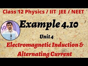 12th Physics Example 4.10 Unit 4 Electromagnetic Induction & AC Part 23 AlexMaths