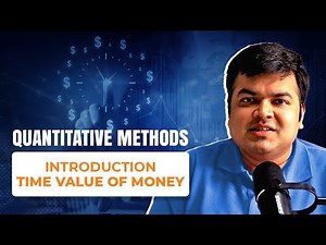 Introduction to Time Value of Money | Quantitative Methods – 1 | CFA Level 1 | FRM Part 1