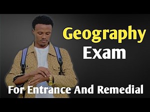 Geography Exam questions | part-3 | For Remedial and entrance || የማይቀር ጥያቄወች
