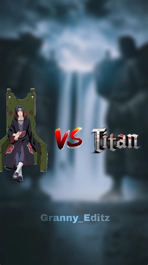 "Itachi Uchiha 🆚 Titans how strong itachi is🤯😱?! #naruto #attackontitan.