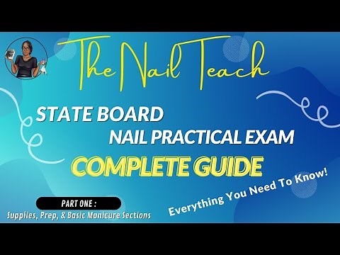 NY STATE BOARD NAIL PRACTICAL EXAM GUIDE | Part | Supplies/Prep Area/Basic Mani Sections| Full Demo