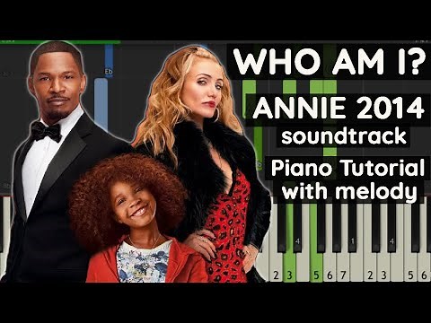 Annie 2014 (soundtrack) - Who Am I? - Piano Tutorial