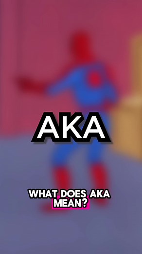 Meaning of AKA Explained by Teacher Elena