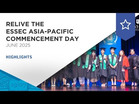 Relive the ESSEC Asia-Pacific Commencement Day celebration on 13 June 2025! | ESSEC Highlights