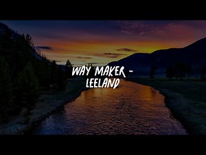 Way Maker - Leeland (Lyrics)